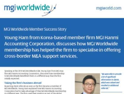 Young Ham from Korea-based member firm MGI Hanmi Accounting Corporation discusses the benefits of MGI Worldwide membership and highlights the business opportunities it has raised across Asia