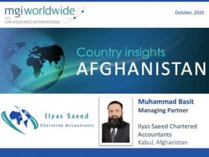 Country insights: Afghanistan – Kabul-based MGI Asia member firm shares insights on the Afghan accounting profession and the benefits of being part of a global network