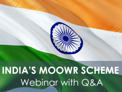 Free MOOWR Scheme Webinar & Live Q&A For Members and Clients this March: Join us and see how India is becoming a major player in the Global Manufacturing Supply Chain