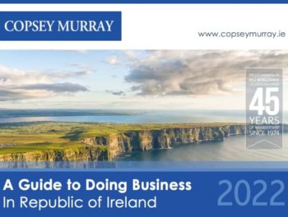 Looking for advice on setting up business in Ireland? In the latest Doing Business Guide, Dublin-based member firm Copsey Murray, provides valuable insights