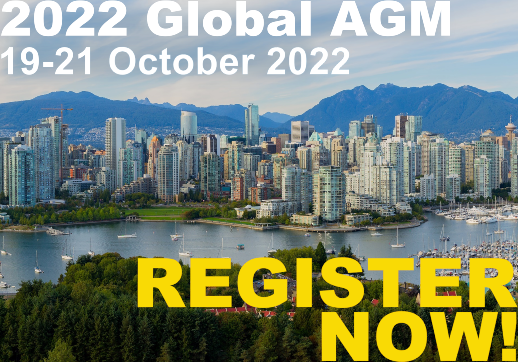 REGISTRATION OPEN! 2022 Global AGM 19-21 October, in Vancouver, Canada