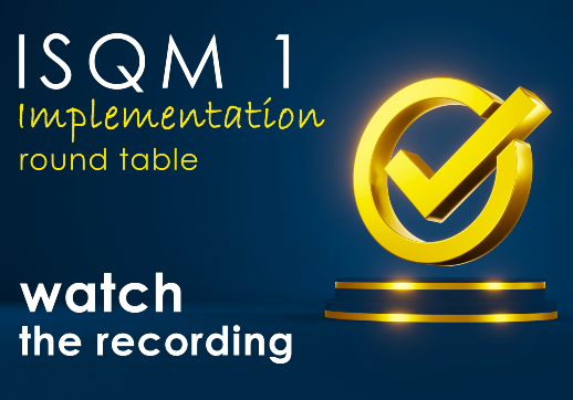 Round table: ISQM 1 implementation update – Recording NOW available!