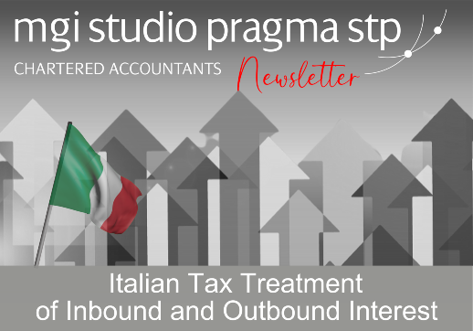 Do you have clients with interests in Italy? MGI Studio Pragma explains the Italian tax treatment of inbound and outbound interest